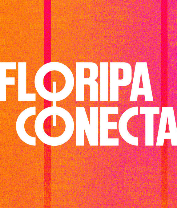 Floripa Conecta: Diversos Eventos Conectados para Impulsionar a Cidade